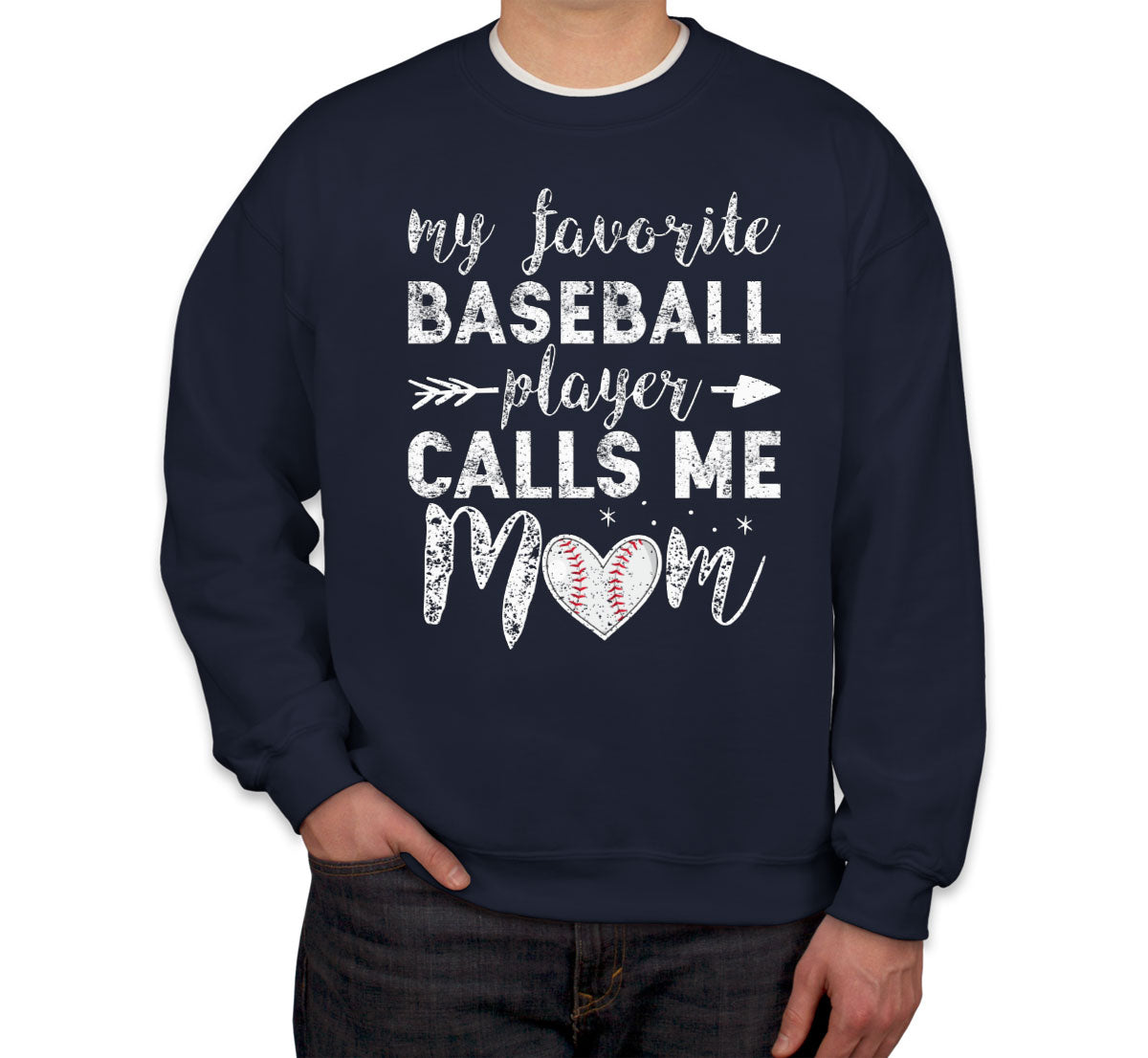 My Favorite Baseball Player Calls Me Mom Unisex Sweatshirt