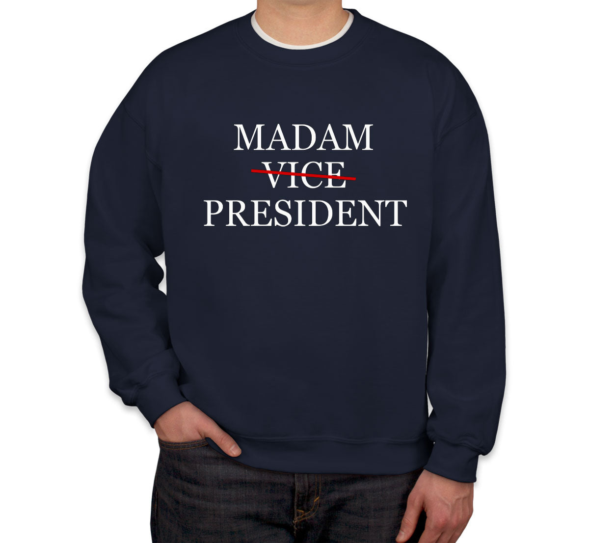 Madam President Kamala Harris Presidential Election Unisex Sweatshirt