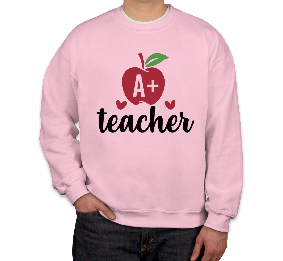 A+ Teacher Unisex Sweatshirt