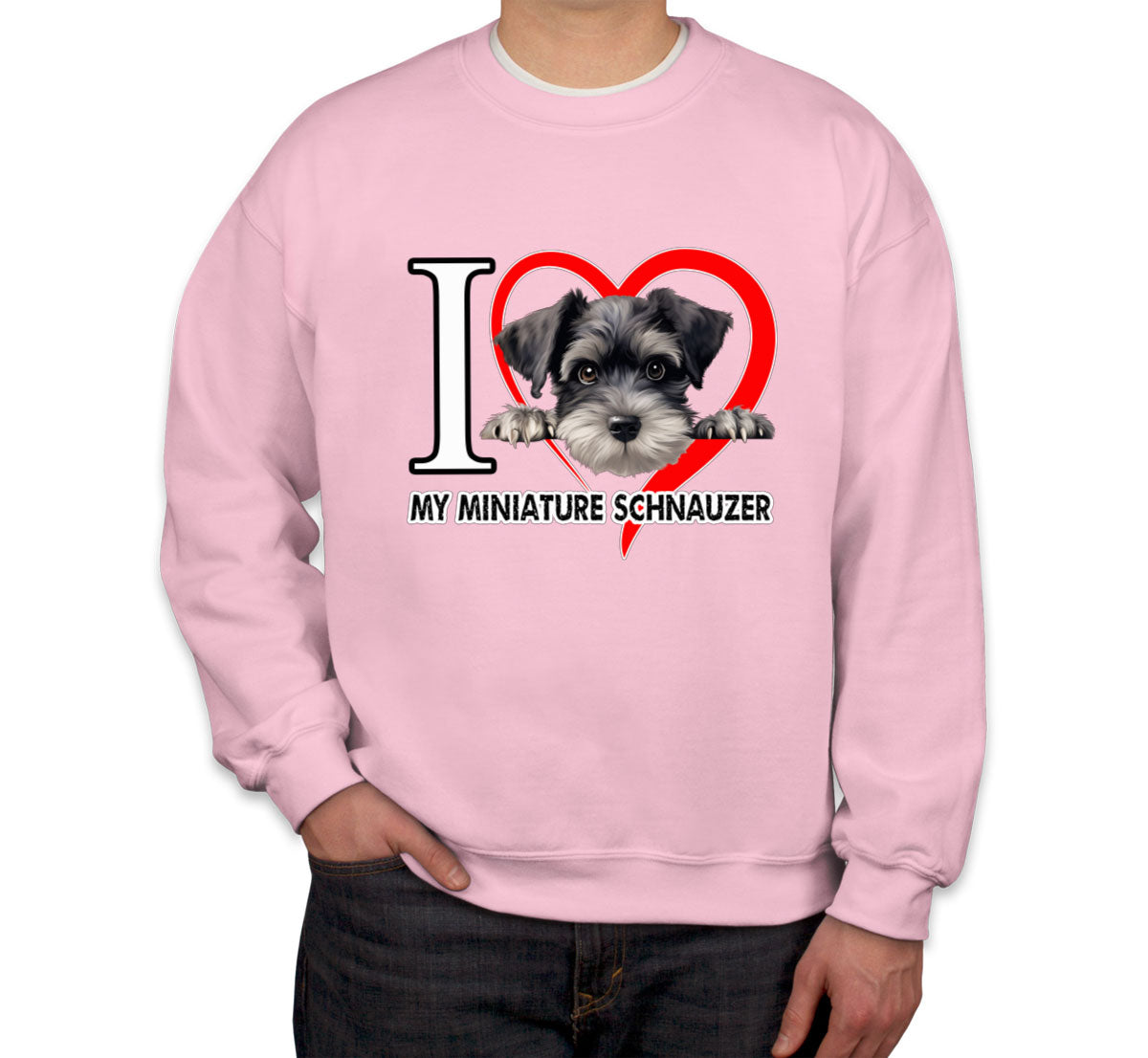 I Love My Miniature Schnauzer Dog Unisex Sweatshirt