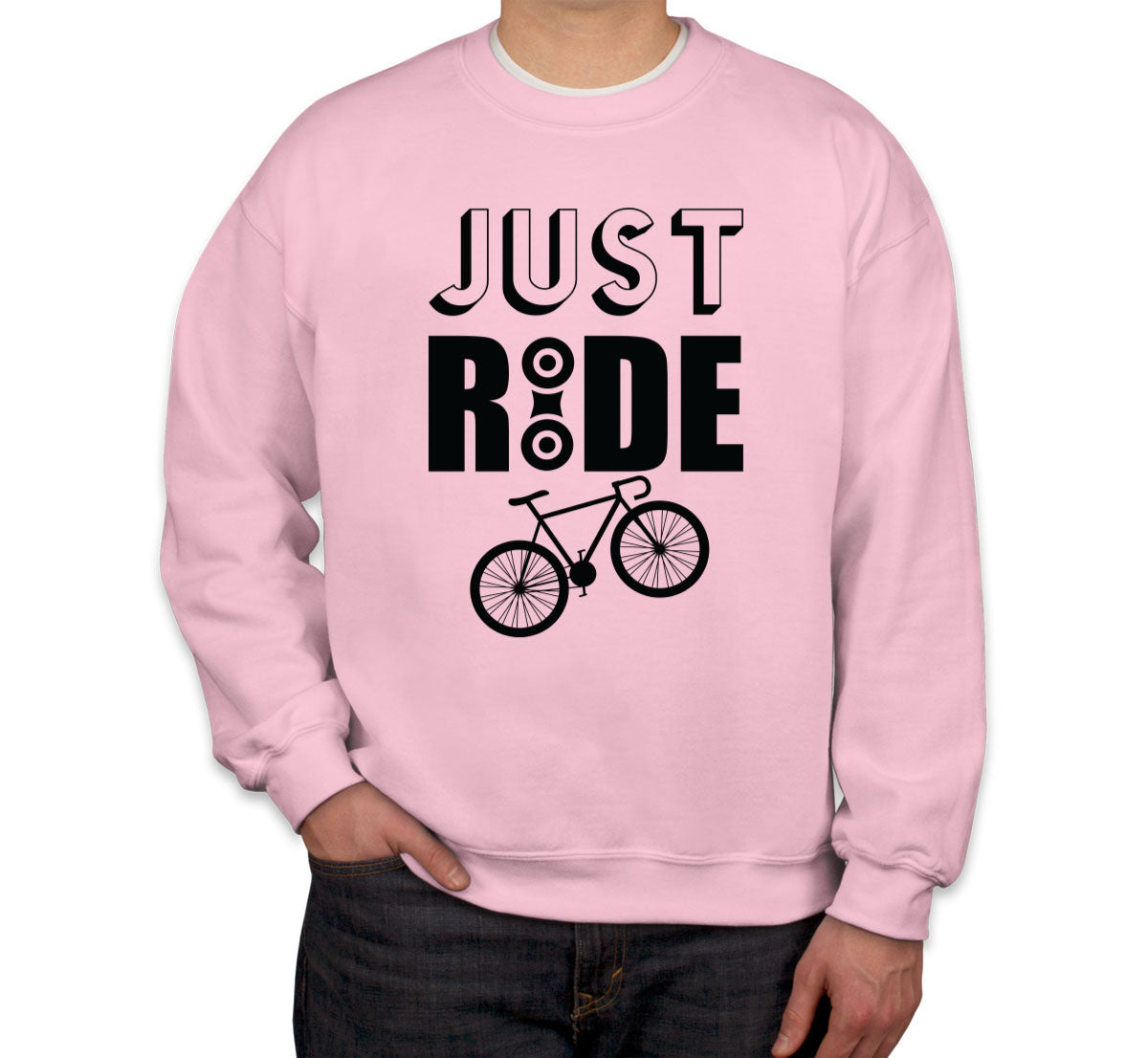 Just Ride Bicycle Cycling Unisex Sweatshirt