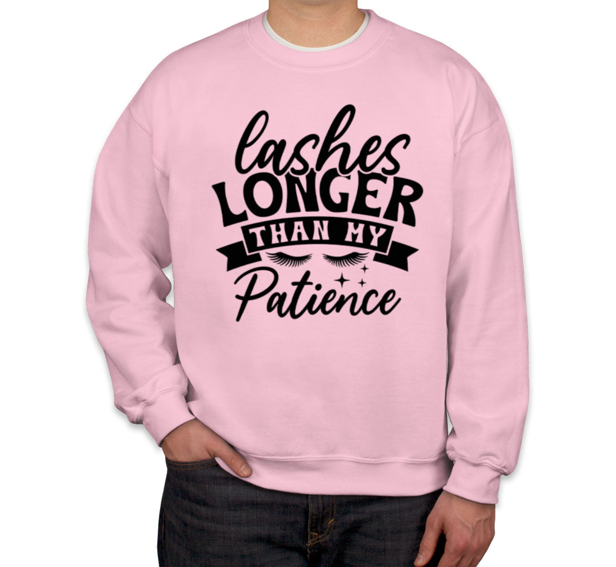 Lashes Longer Than My Patience Unisex Sweatshirt
