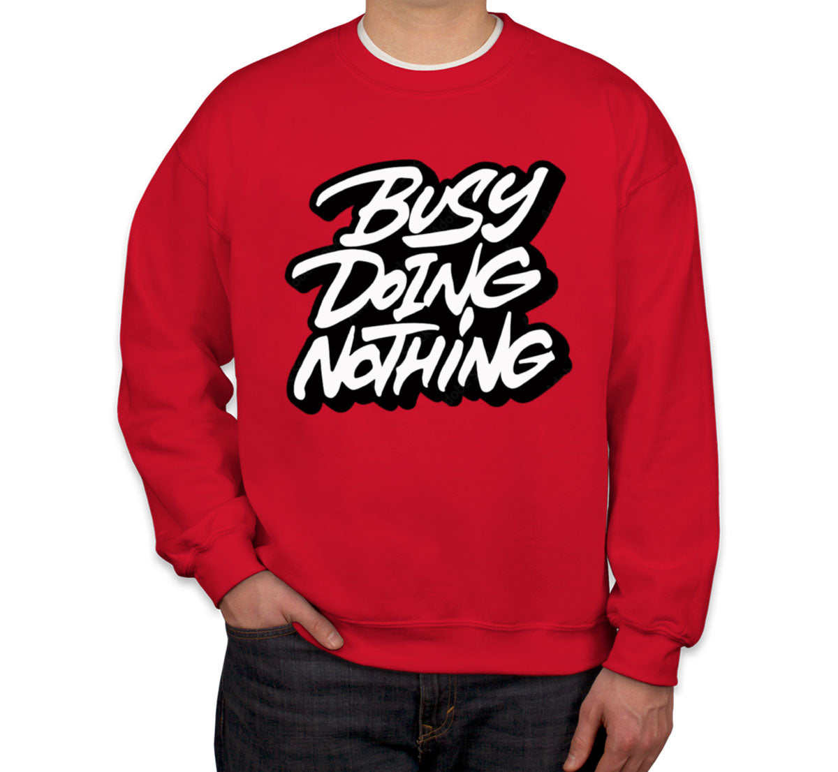 Busy Doing Nothing Unisex Sweatshirt