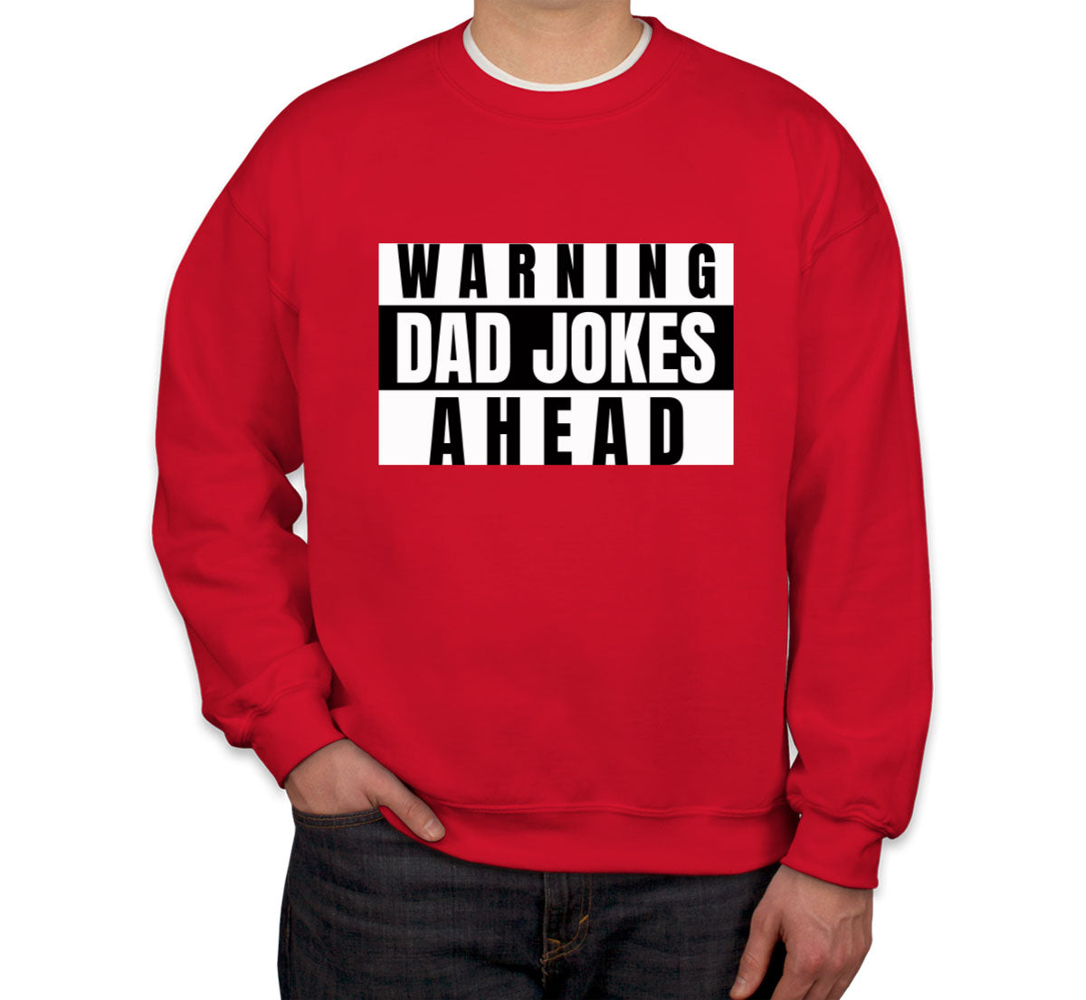 Warning Dad Jokes Ahead Unisex Sweatshirt