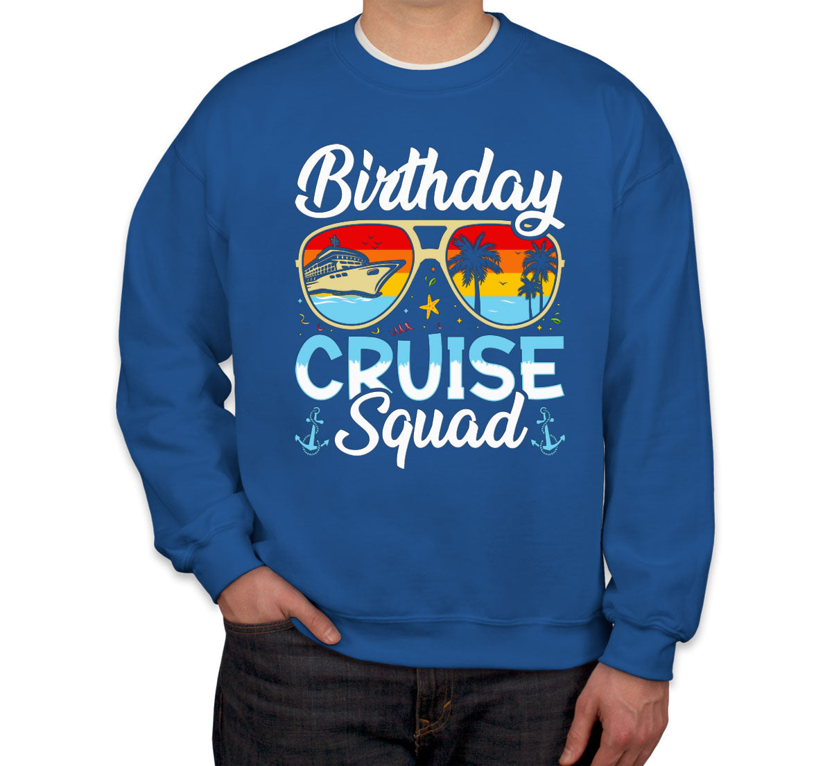 Birthday Cruise Squad Unisex Sweatshirt
