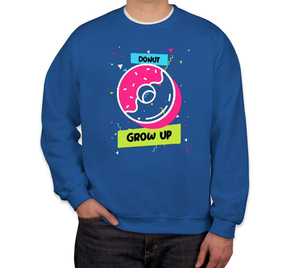 Donut Grow Up Birthday Unisex Sweatshirt