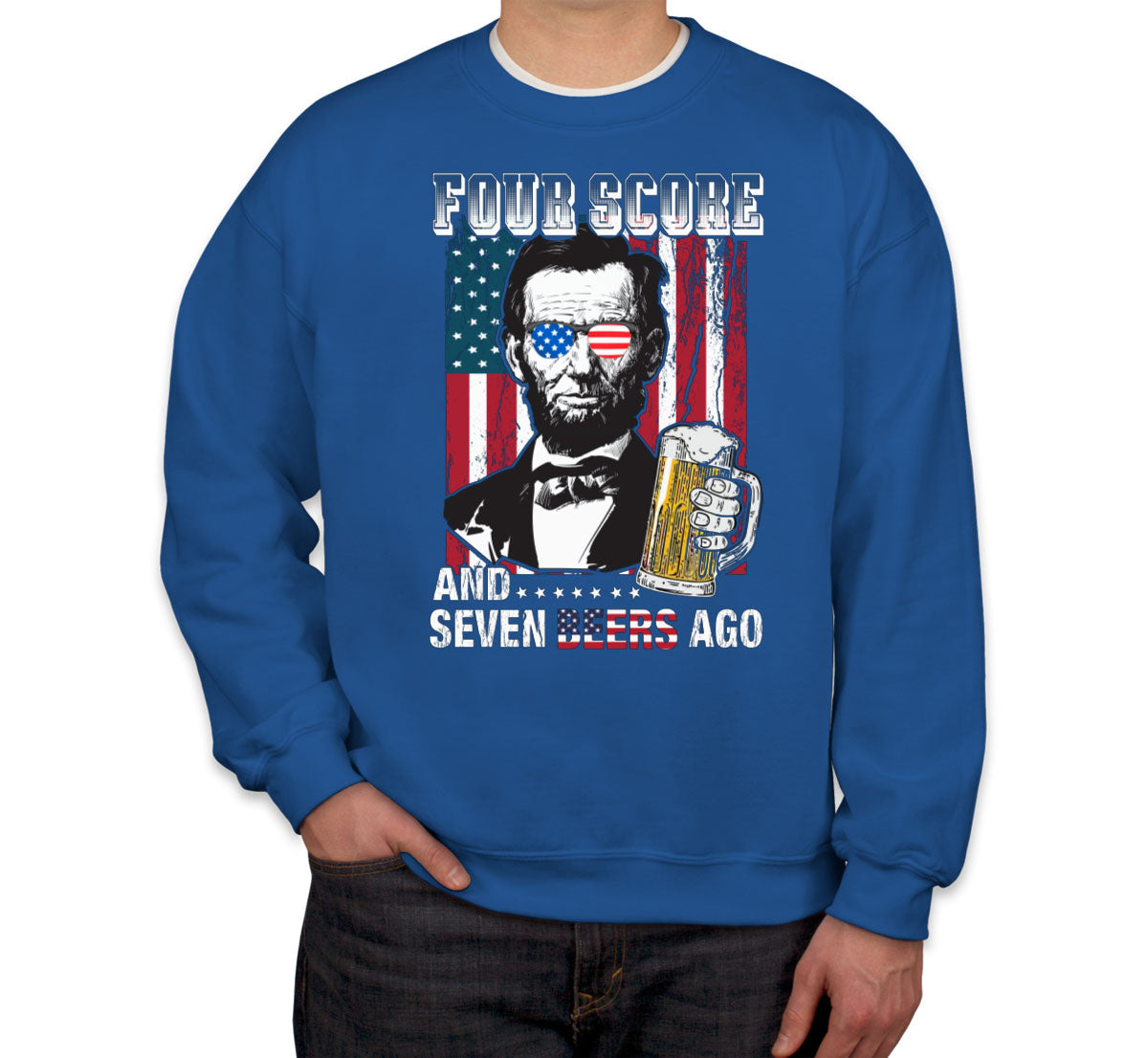 Four Score And Seven Beers Ago Unisex Sweatshirt