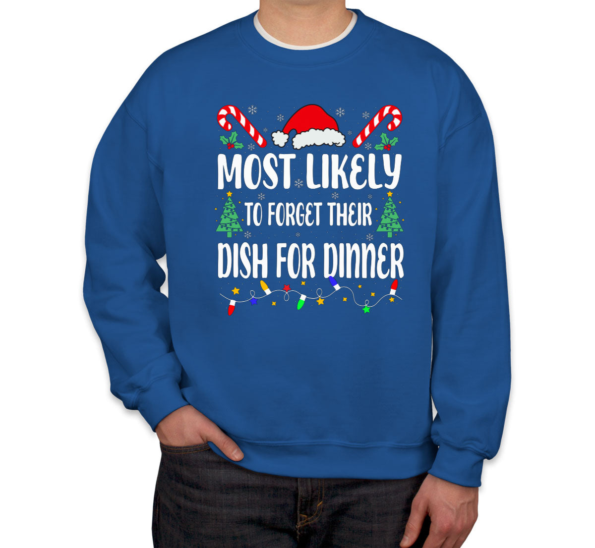 Most Likely To Forget Their Dish For Dinner Christmas Unisex Sweatshirt
