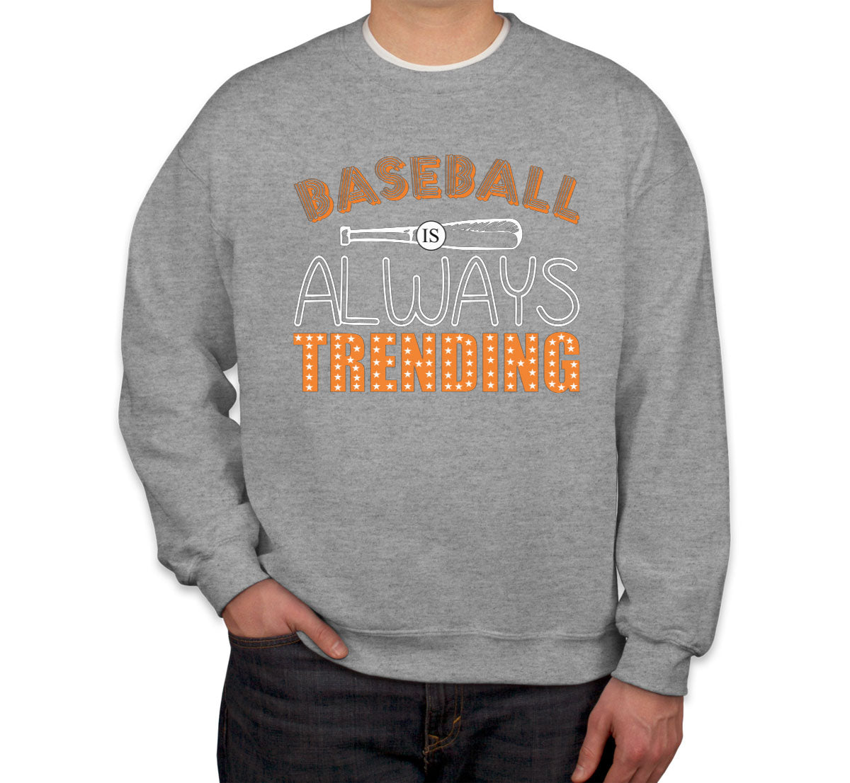 Baseball Is Always Trending Unisex Sweatshirt