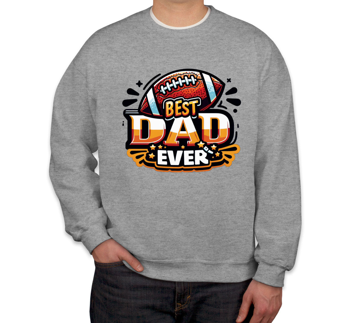 Best Dad Ever Football Father's Day Unisex Sweatshirt