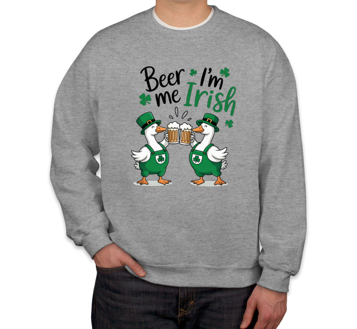 Beer Me I'm Irish St. Patrick's Day Unisex Sweatshirt