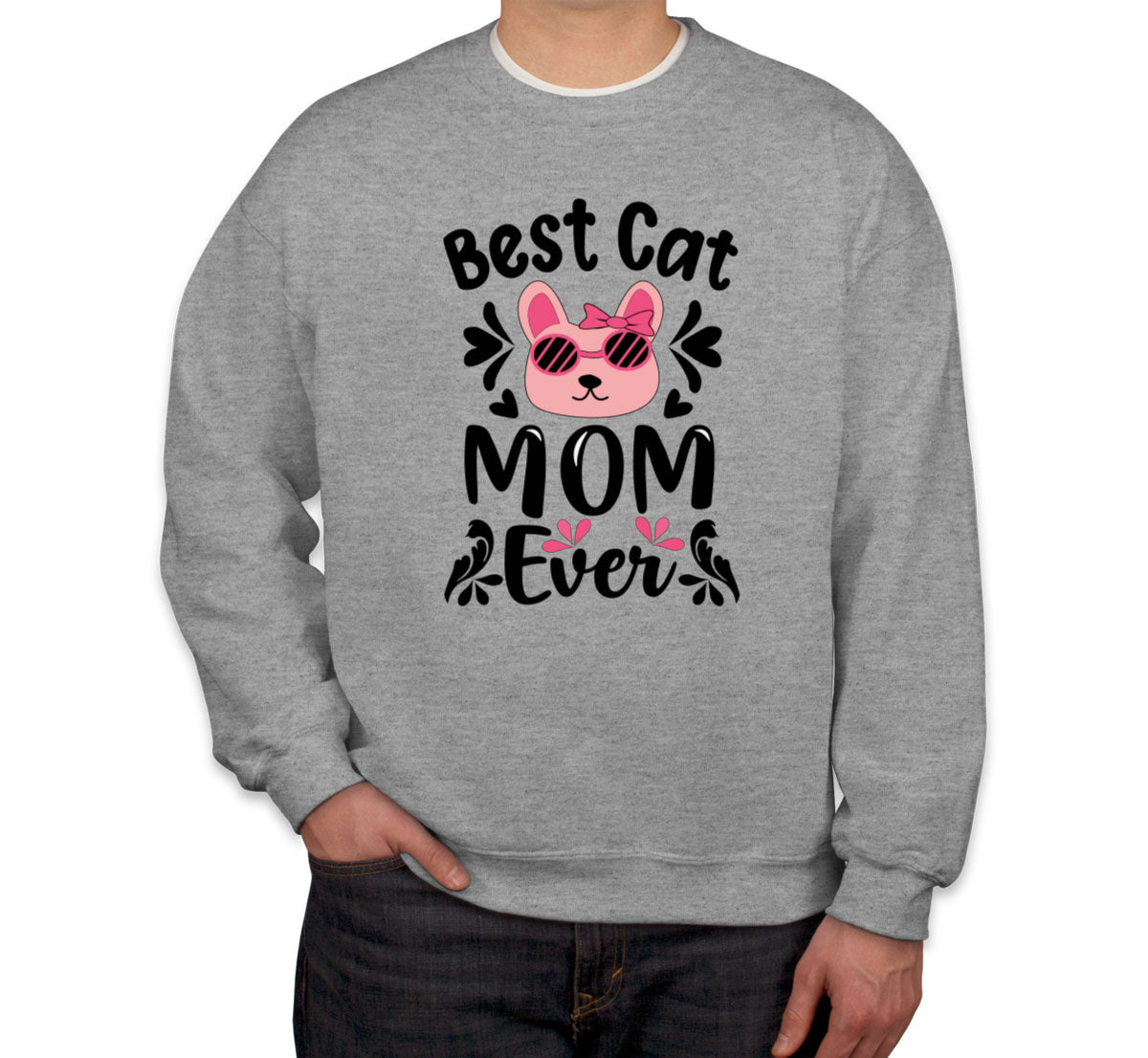 Best Cat Mom Ever Unisex Sweatshirt