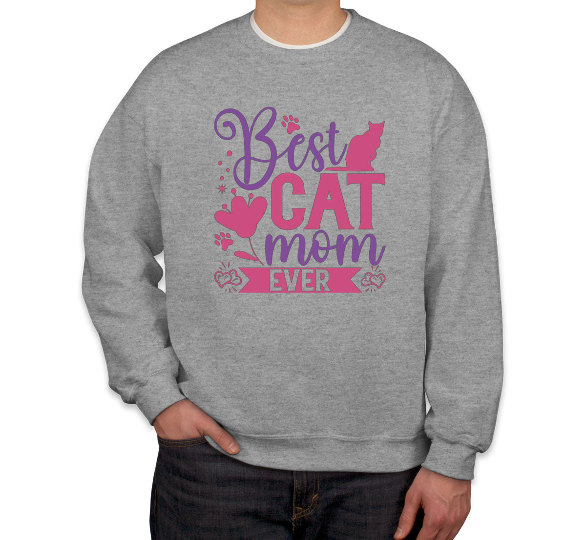 Best Cat Mom Ever Unisex Sweatshirt