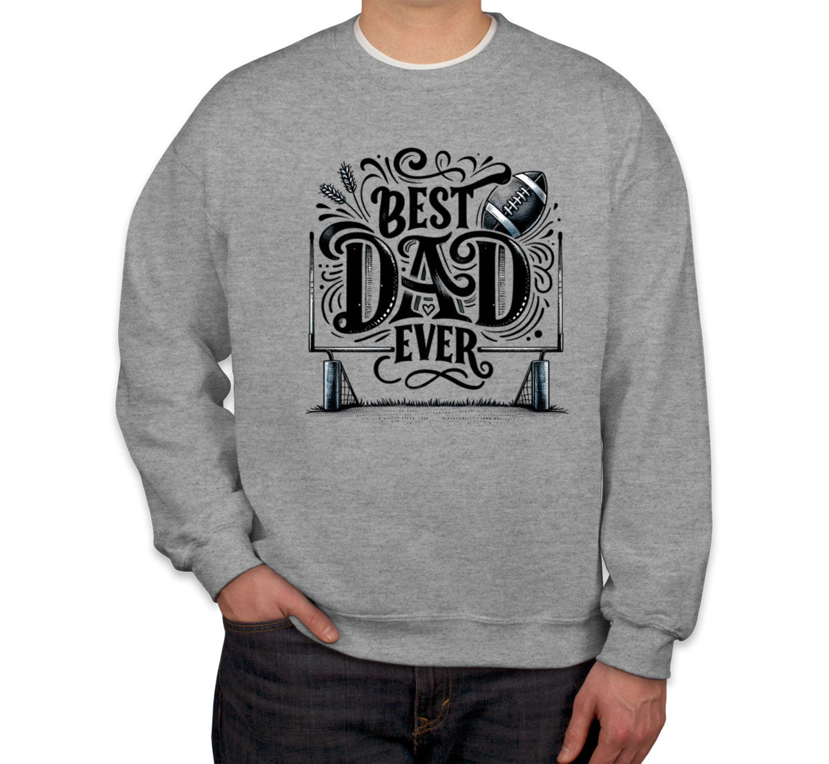 Best Dad Ever Football Father's Day Unisex Sweatshirt