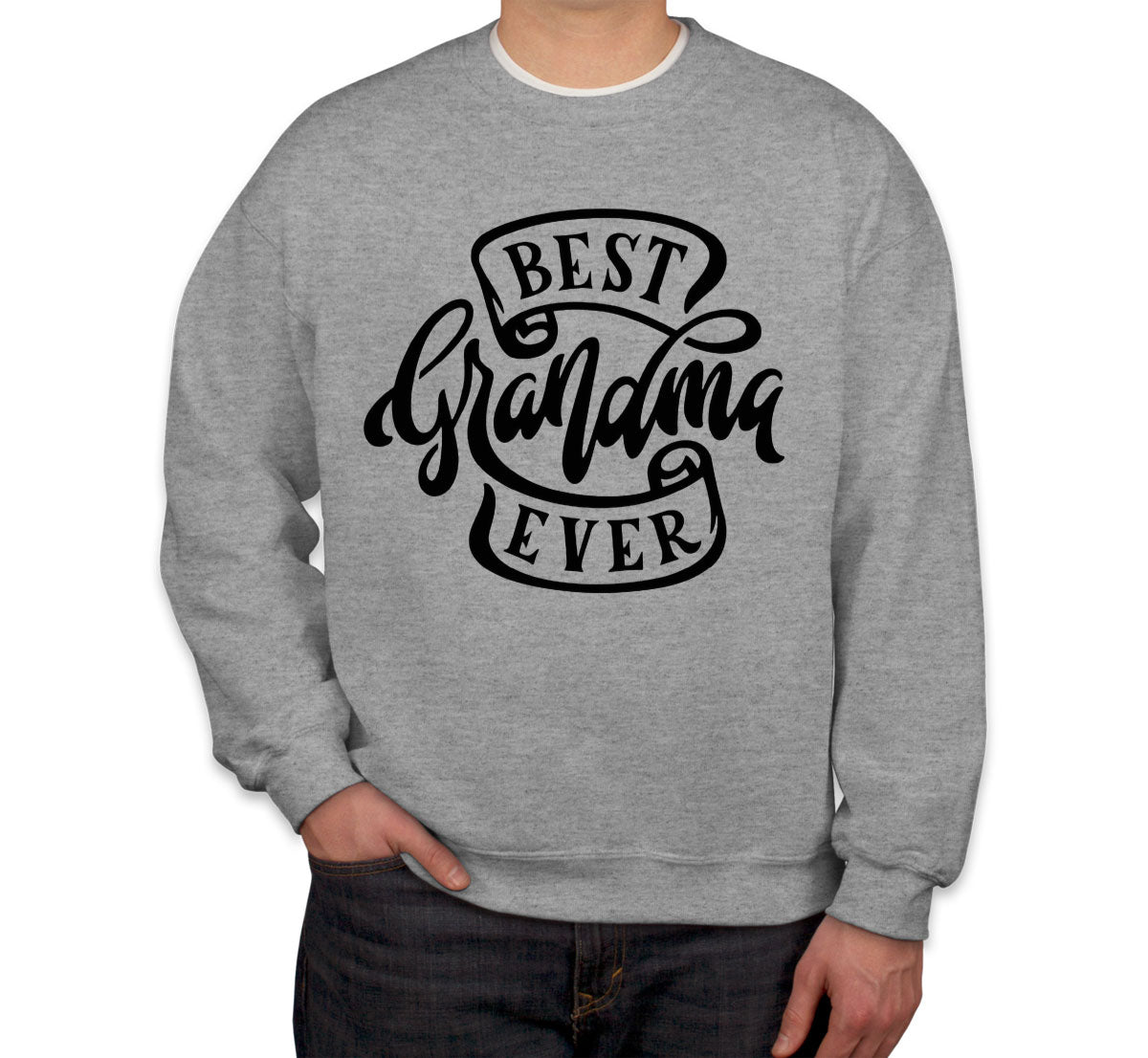 Best Grandma Ever Mother's Day Unisex Sweatshirt