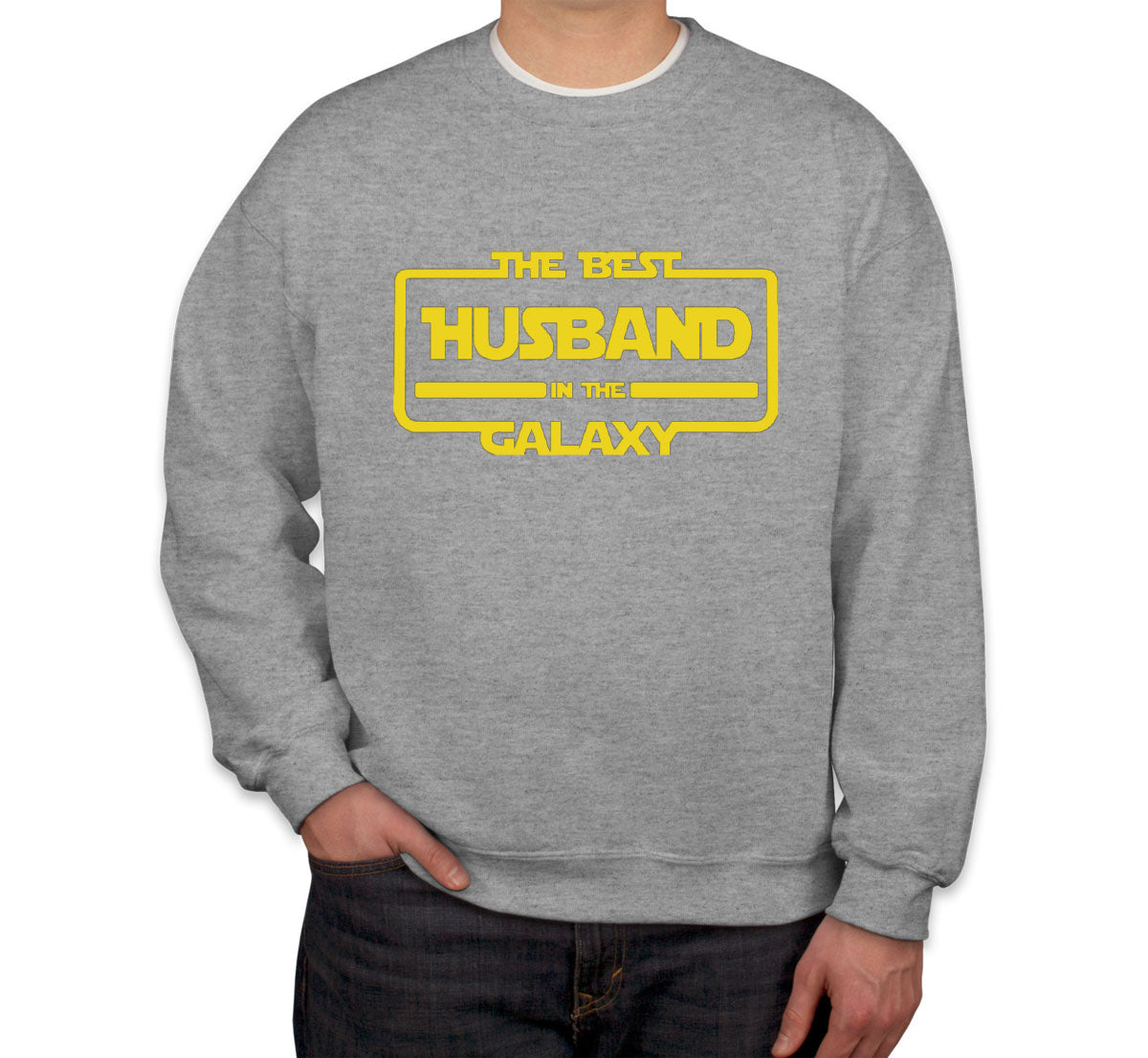 The Best Husband In The Galaxy Unisex Sweatshirt