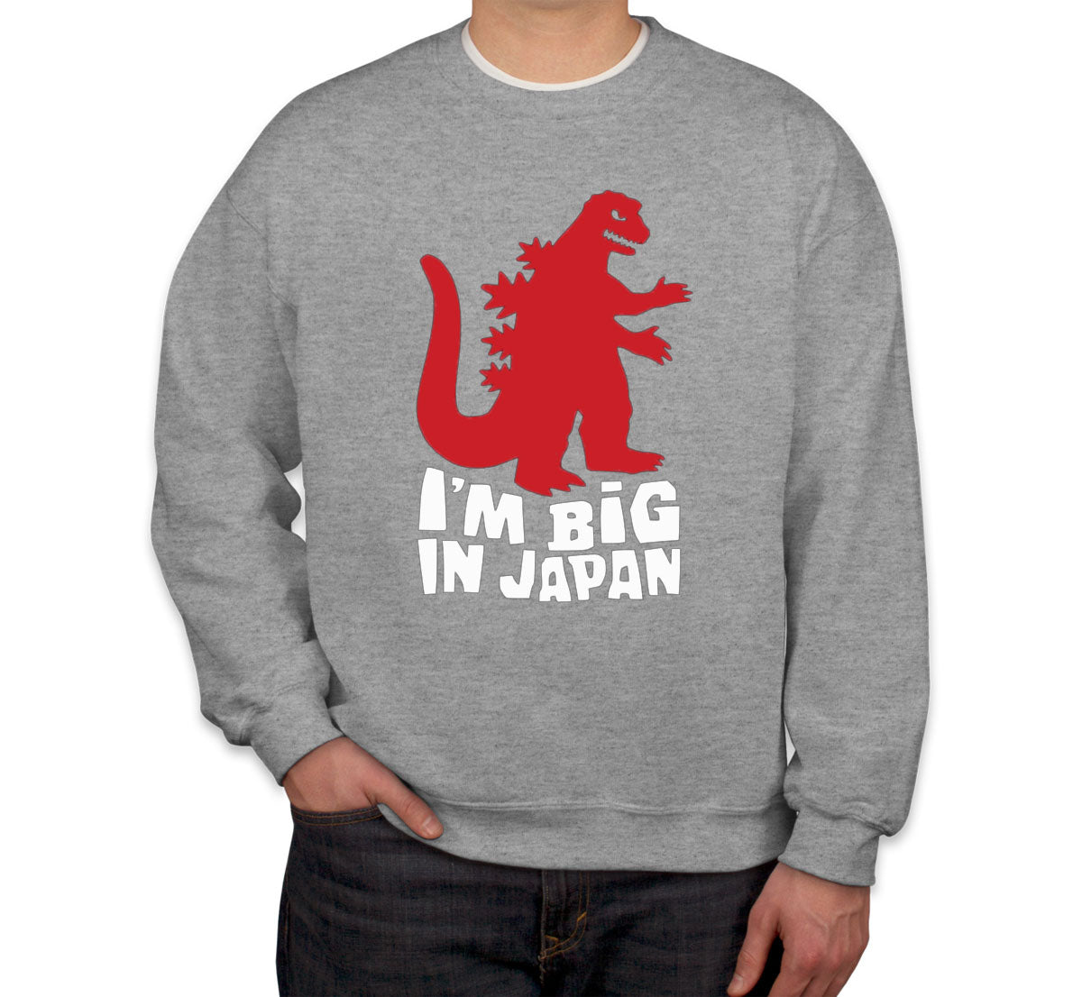 I'm Big In Japan Unisex Sweatshirt