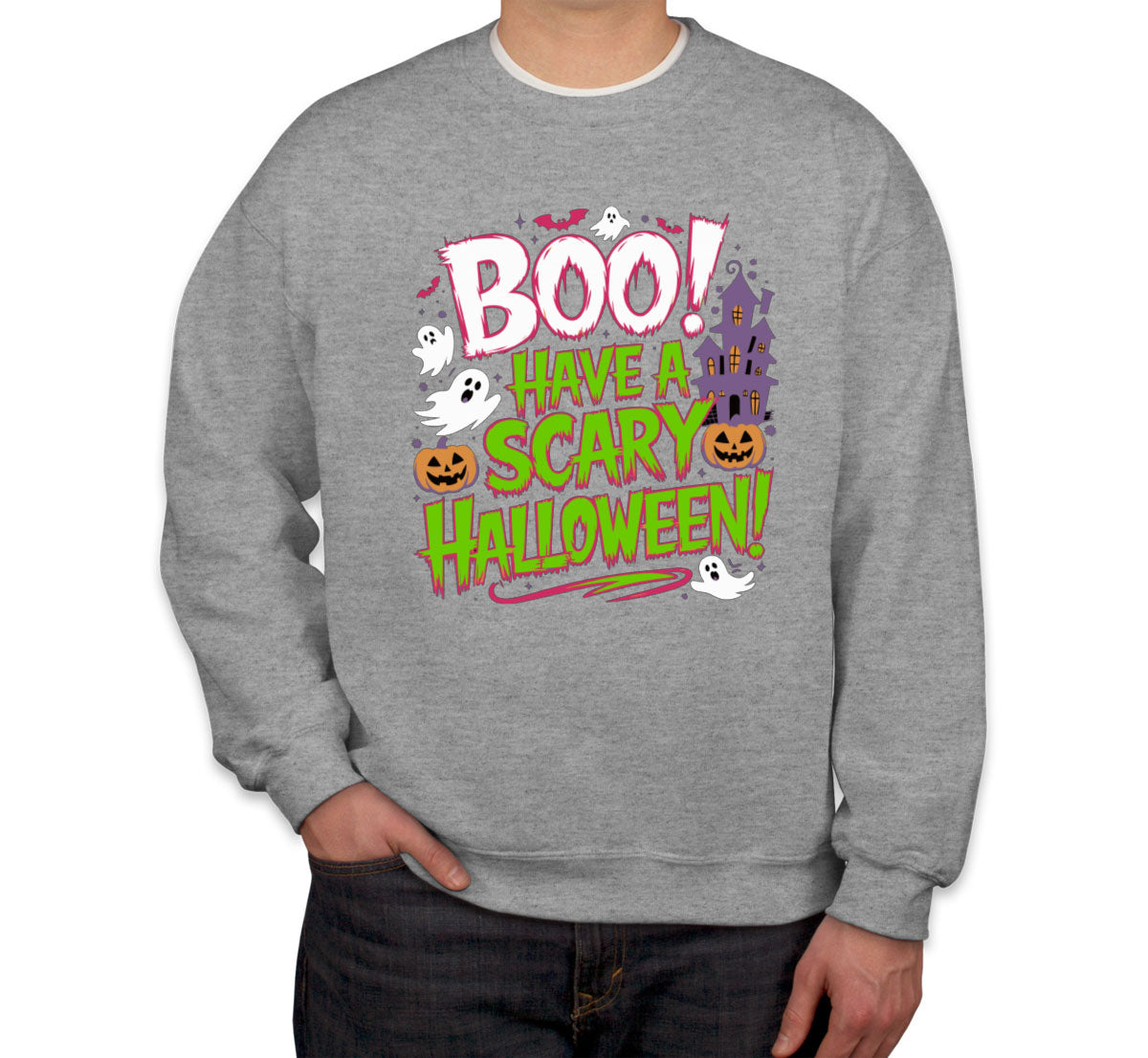 Boo Have A Scary Halloween Unisex Sweatshirt