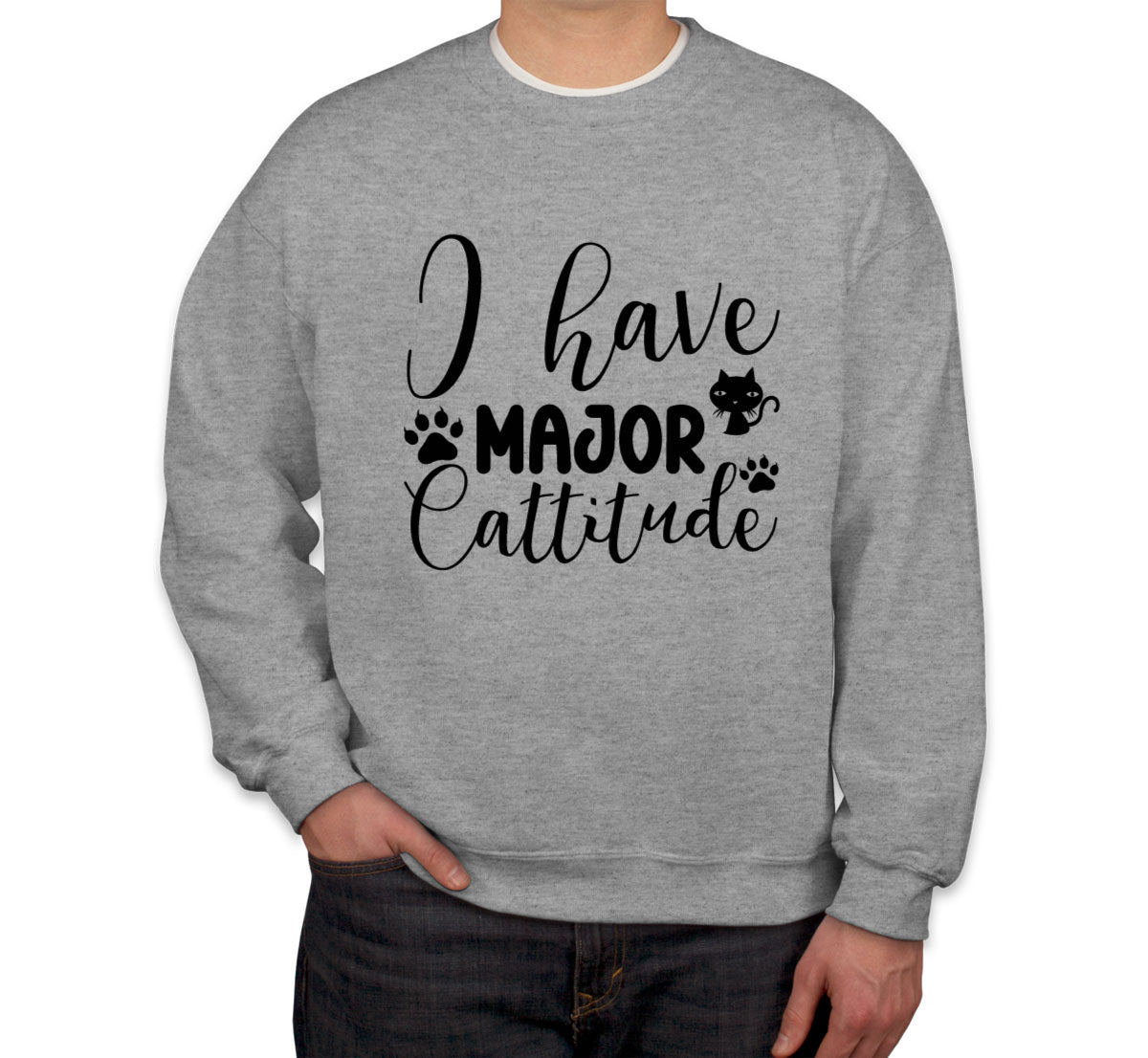 I Have Major Cattitude Cat Unisex Sweatshirt