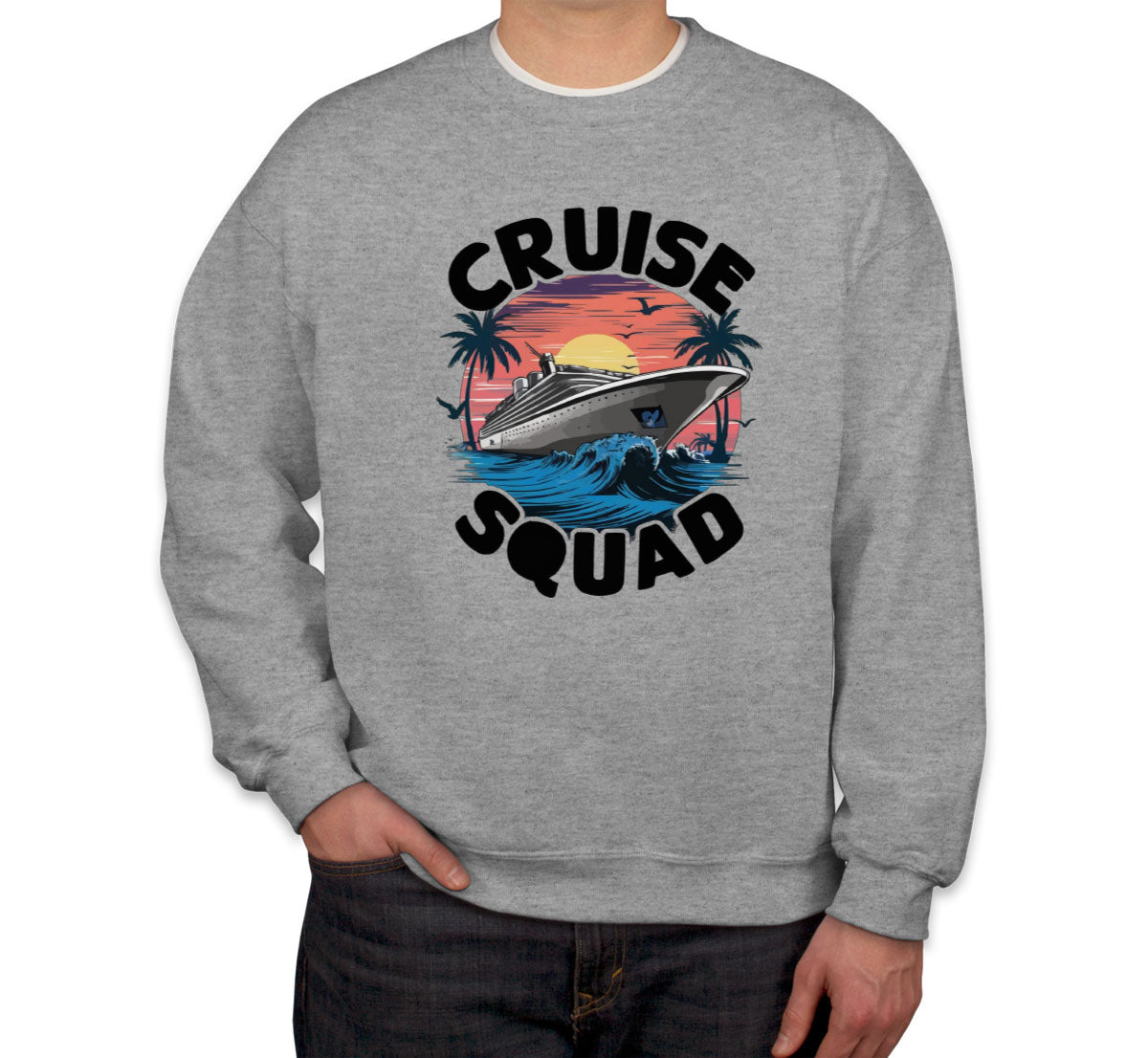 Cruise Squad Unisex Sweatshirt