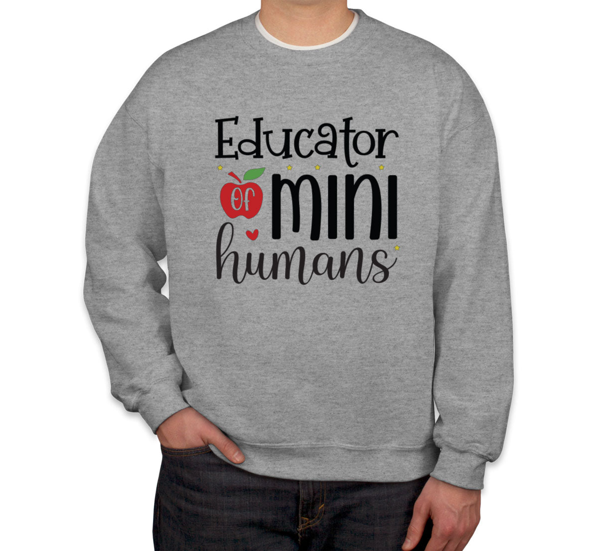 Educator Mini Humans Teacher Unisex Sweatshirt