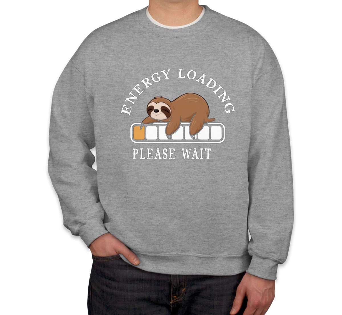 Energy Loading Please Wait Sloth Unisex Sweatshirt