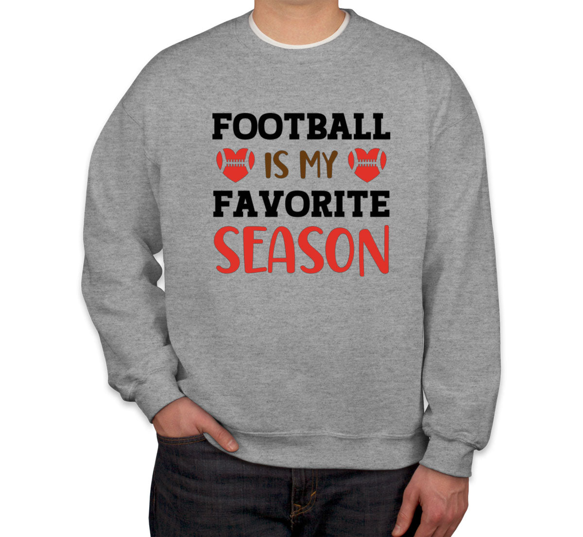 Footbal Is My Favorite Season Unisex Sweatshirt