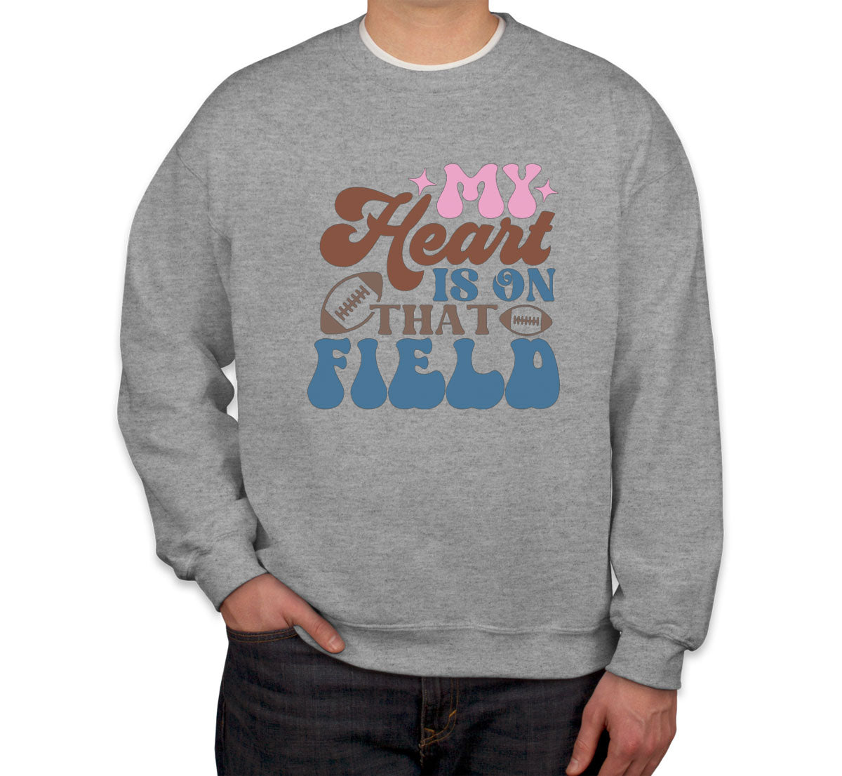 My Heart Is On That Field Football Mom Unisex Sweatshirt