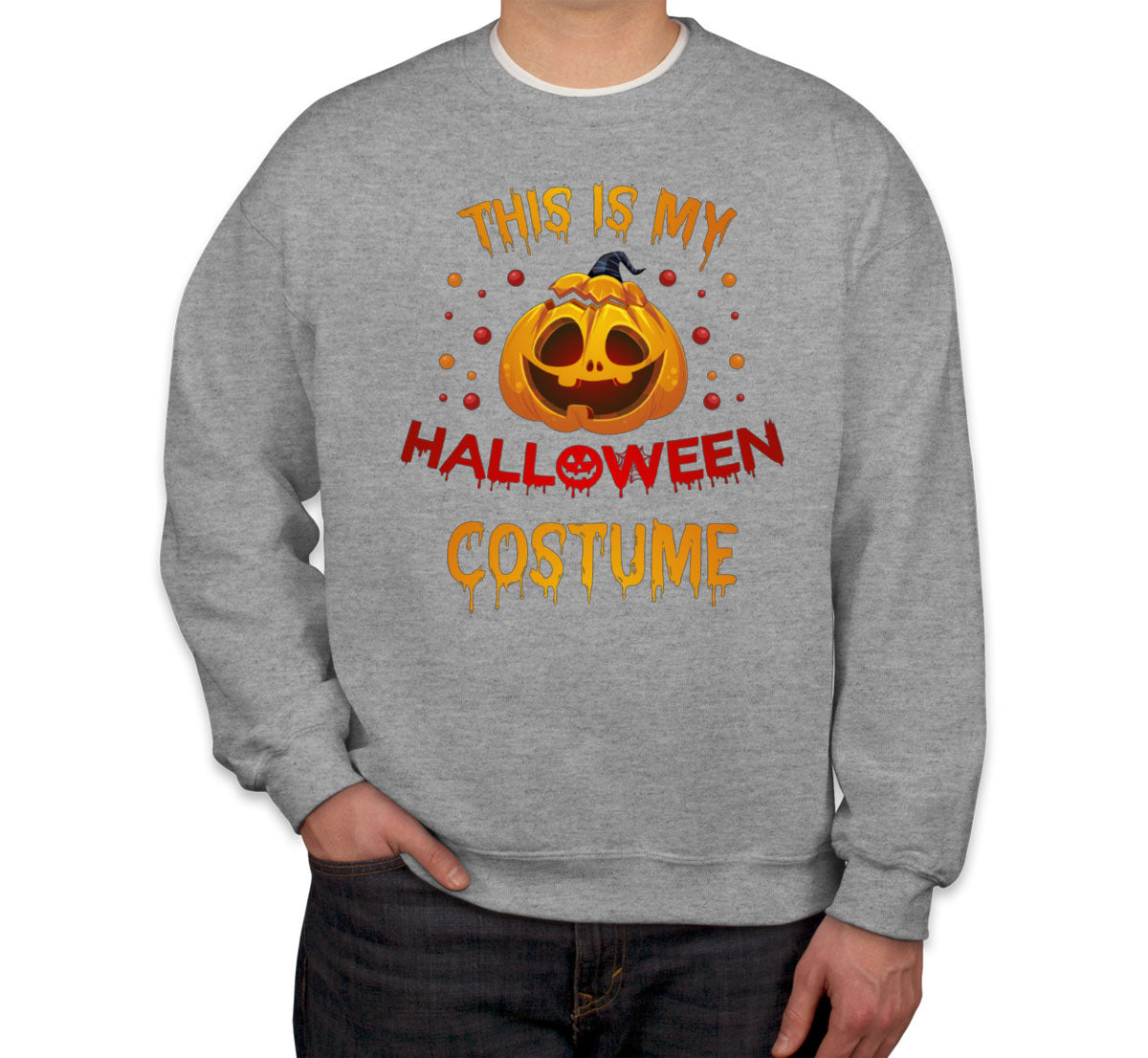 This Is My Halloween Costume Unisex Sweatshirt