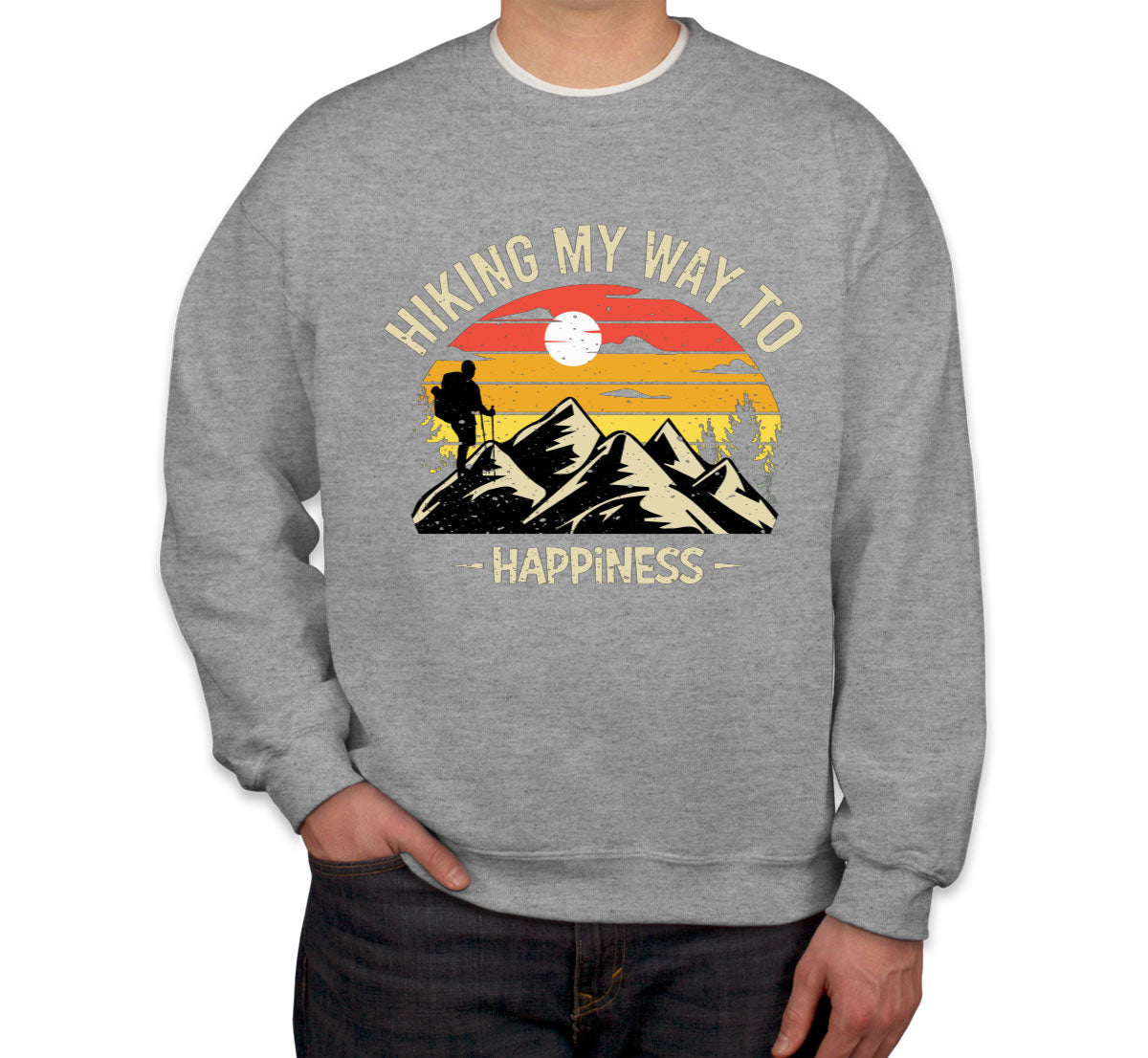 Hiking My Way To Happiness Unisex Sweatshirt