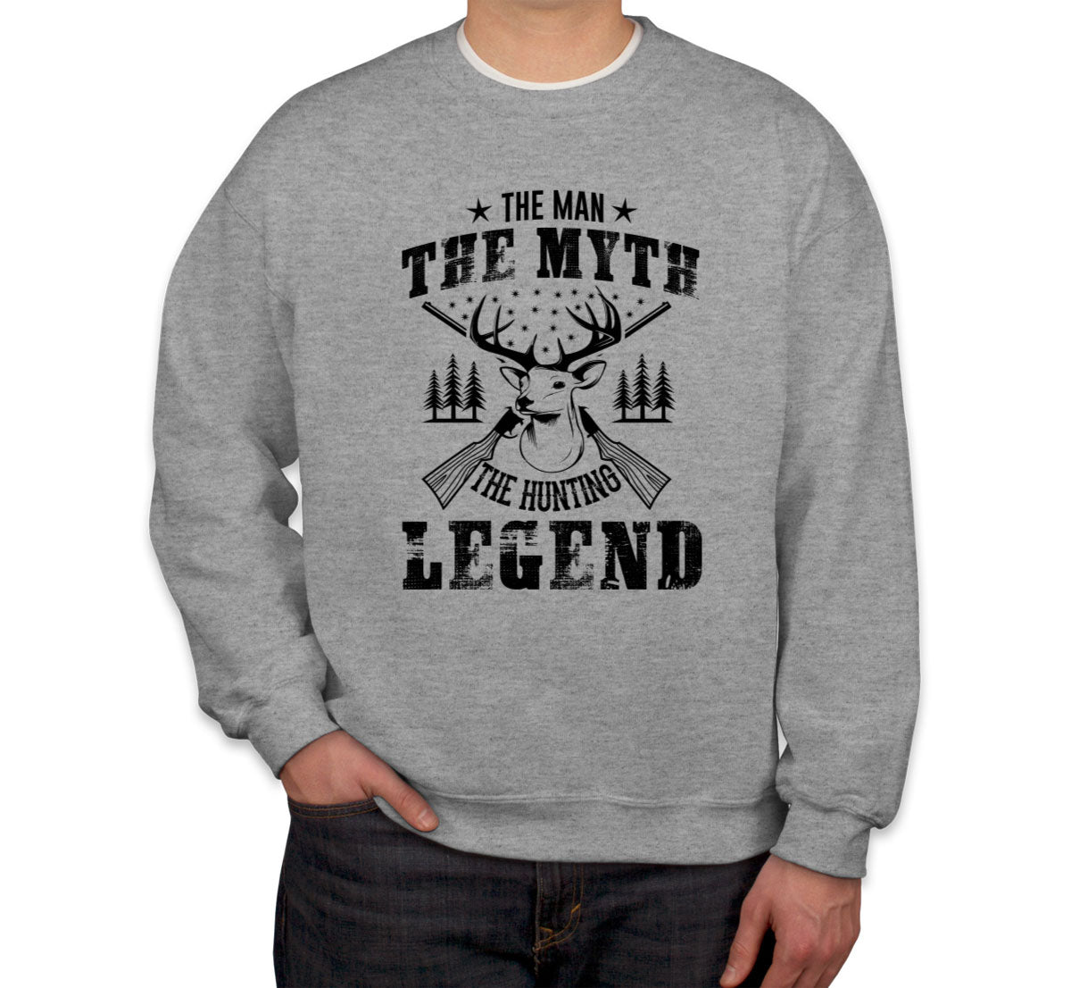 The Man The Myth The Hunting Legend Unisex Sweatshirt