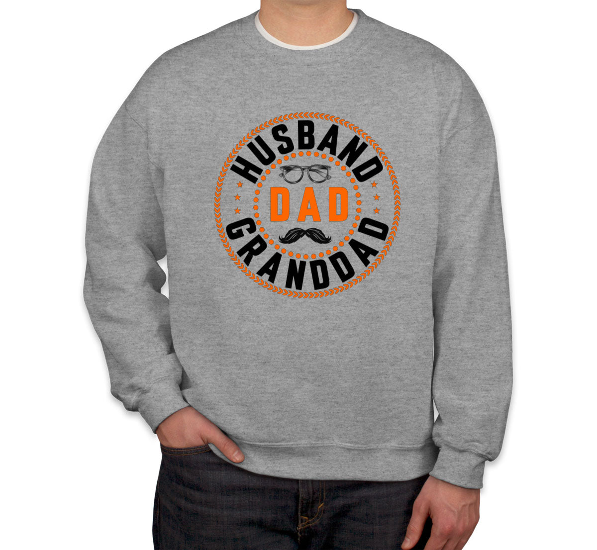 Husband Dad Granddad Father's Day Unisex Sweatshirt