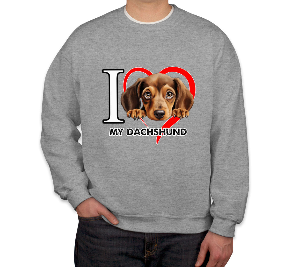 I Love My Dachshund Dog Unisex Sweatshirt