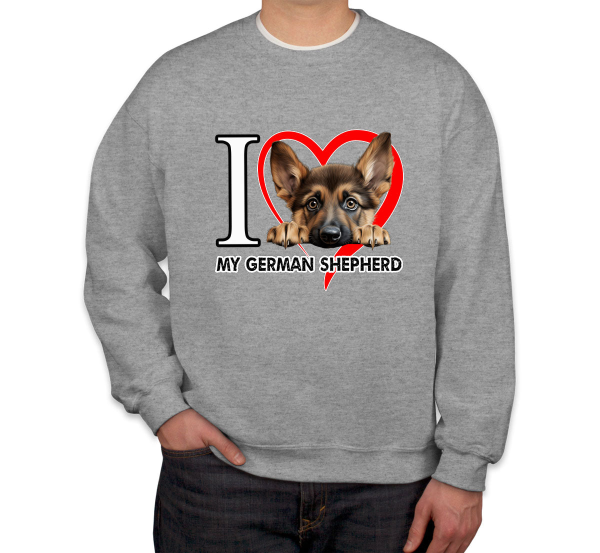 I Love My German Shepherd Dog Unisex Sweatshirt