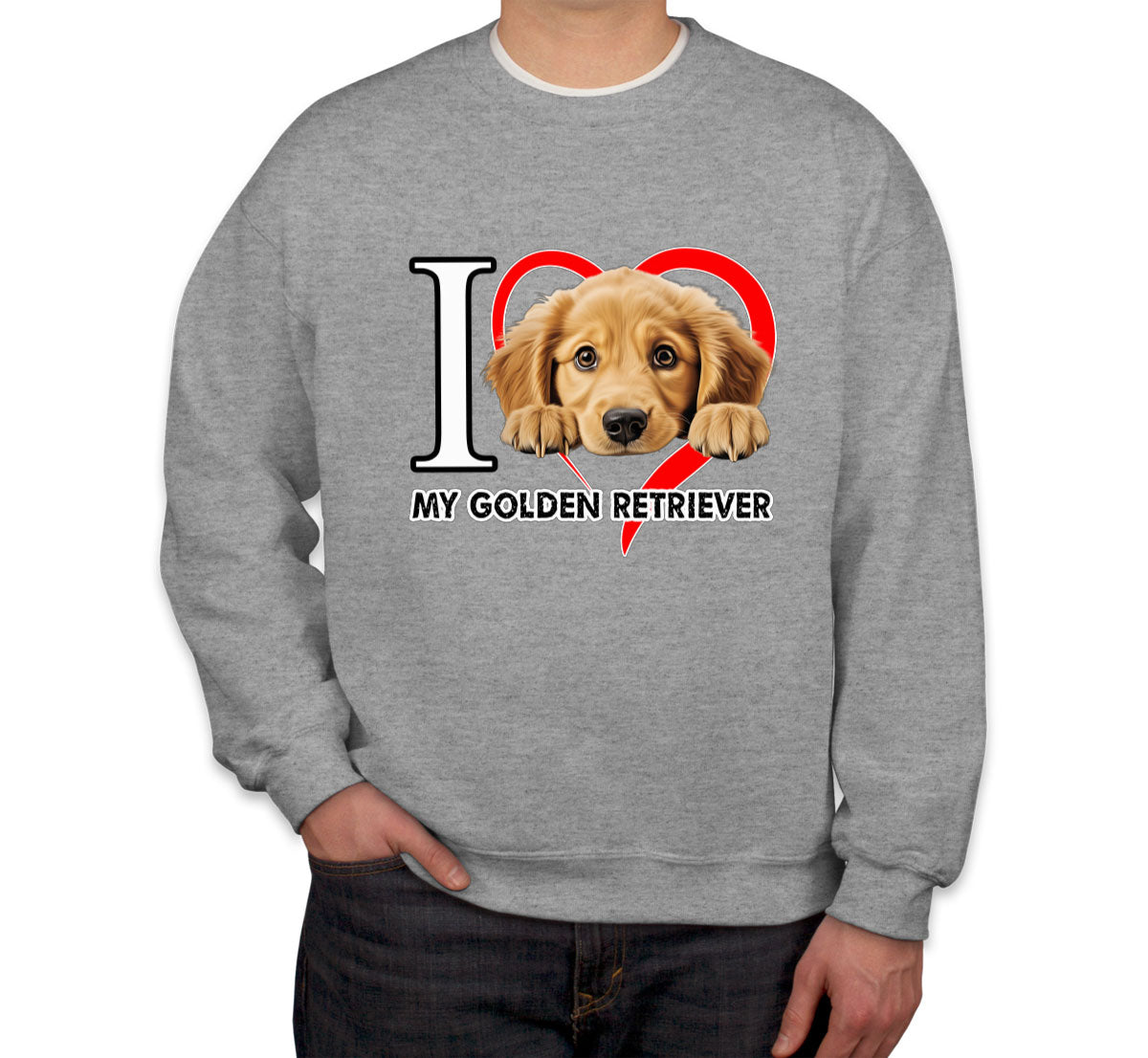 I Love My Golden Retriever Dog Unisex Sweatshirt