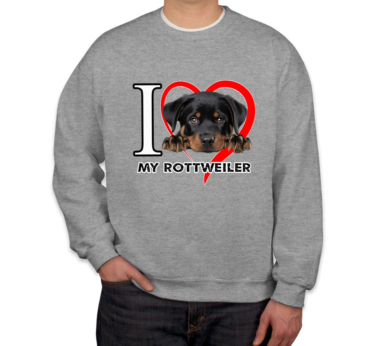 I Love My Rottweiler Dog Unisex Sweatshirt