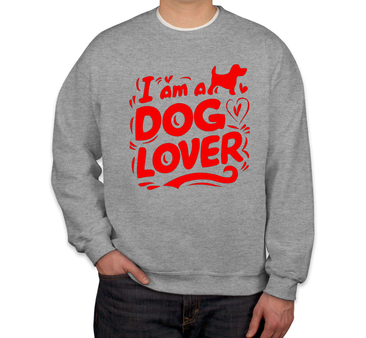 I Am A Dog Lover Unisex Sweatshirt