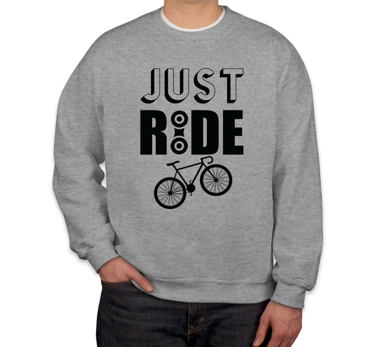 Just Ride Bicycle Cycling Unisex Sweatshirt