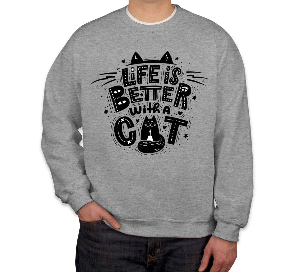 Life Is Better Wit A Cat Unisex Sweatshirt