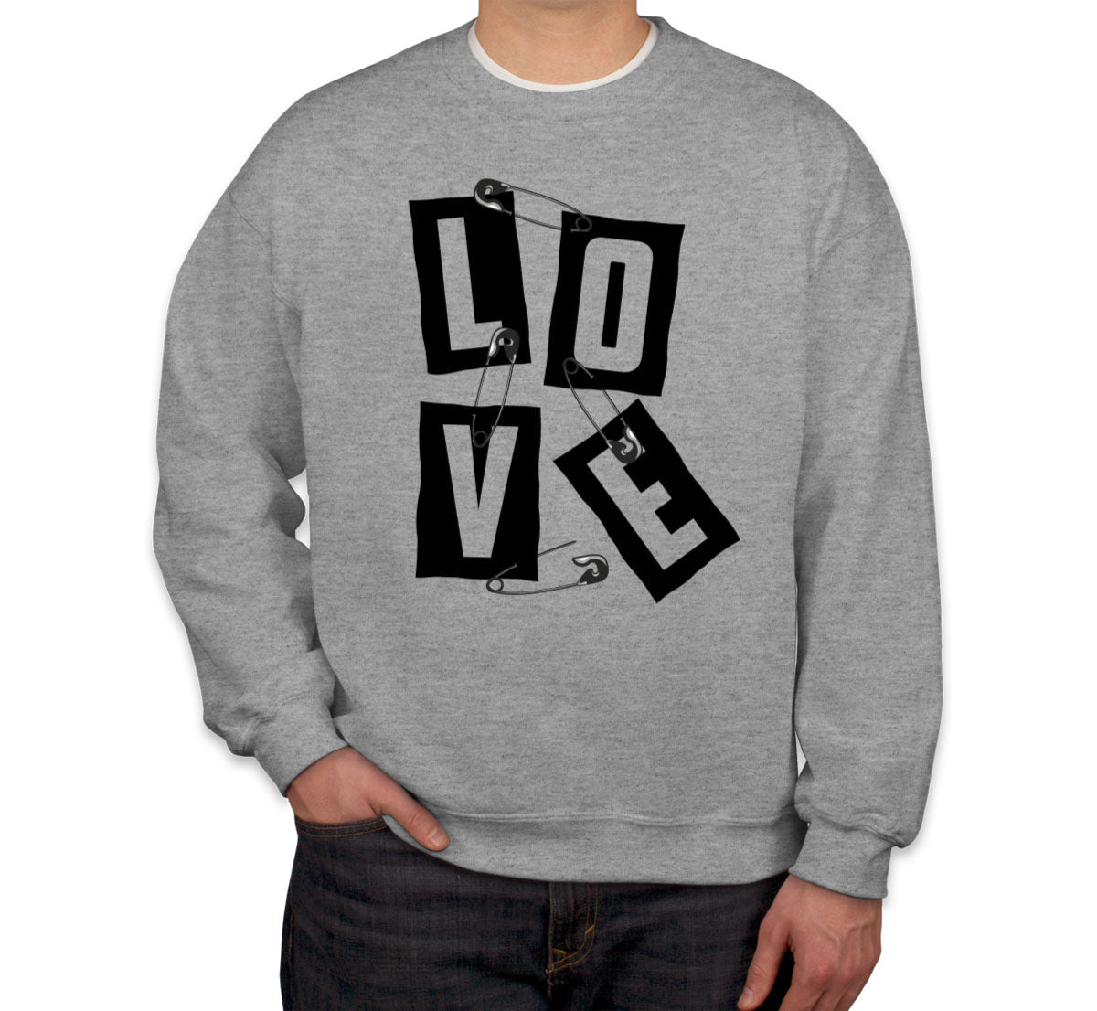 Love Slogan On Ripped Paper And Secured By Safety Pin Unisex Sweatshirt