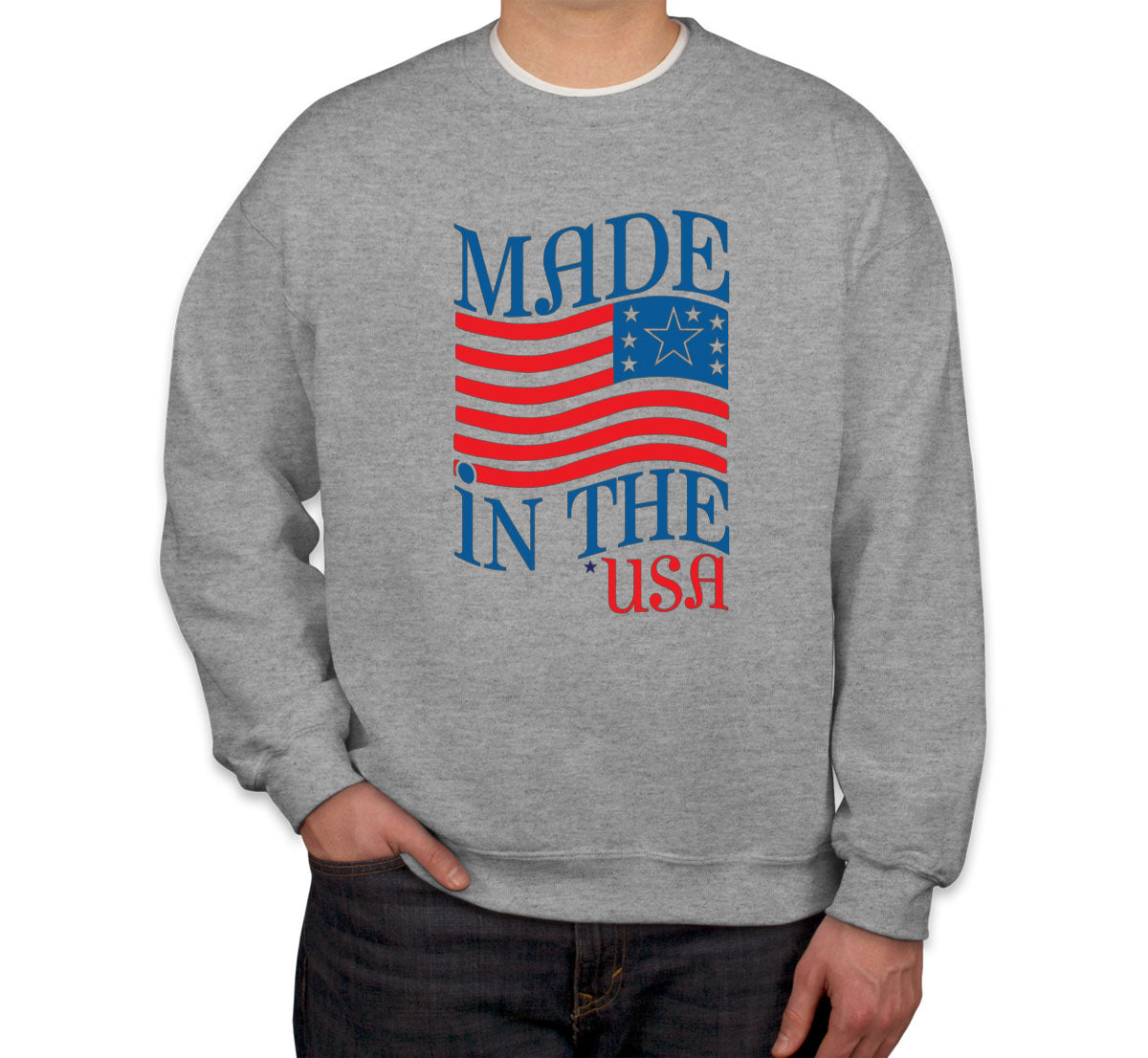 Made In The USA Patriotic Unisex Sweatshirt