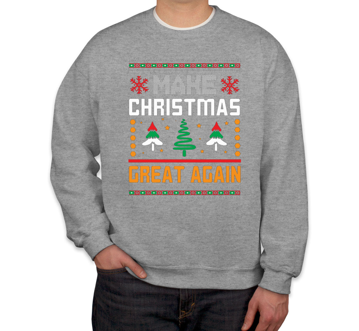 Make Christmas Great Again Unisex Sweatshirt