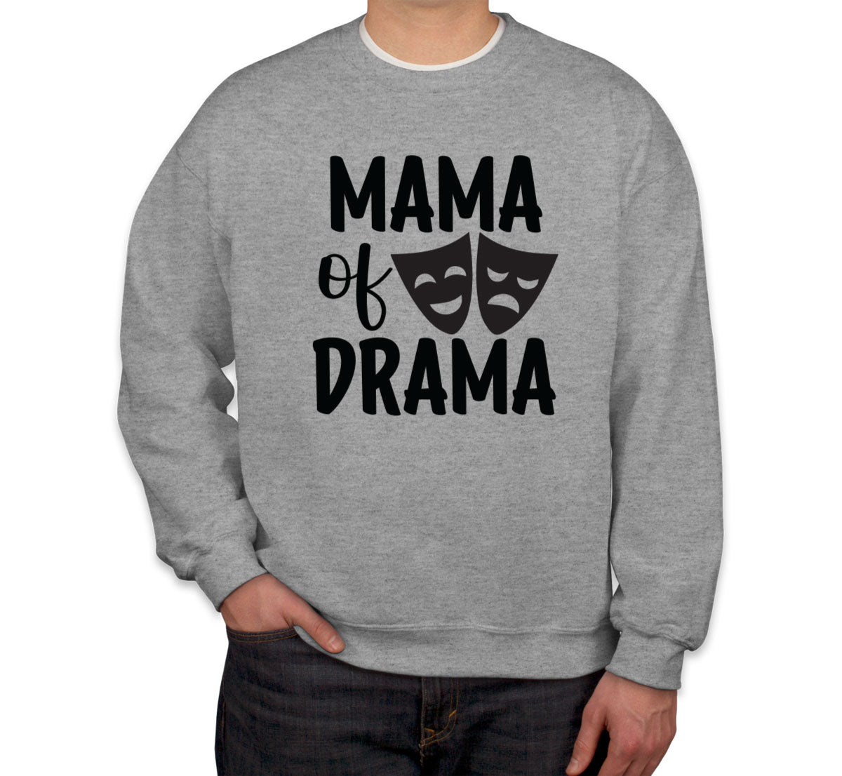 Mama Of Drama Unisex Sweatshirt