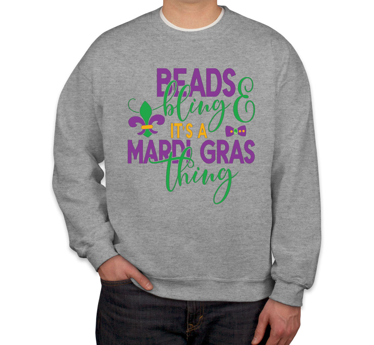 Beads And Bling It's A Mardi Gras Thing Unisex Sweatshirt