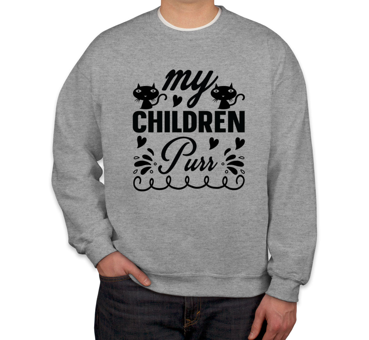 My Children Purr Cat Unisex Sweatshirt