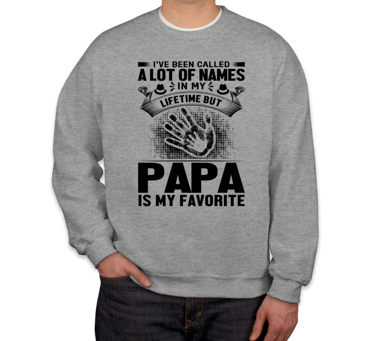 Papa Is My Favorite Name Father's Day Unisex Sweatshirt