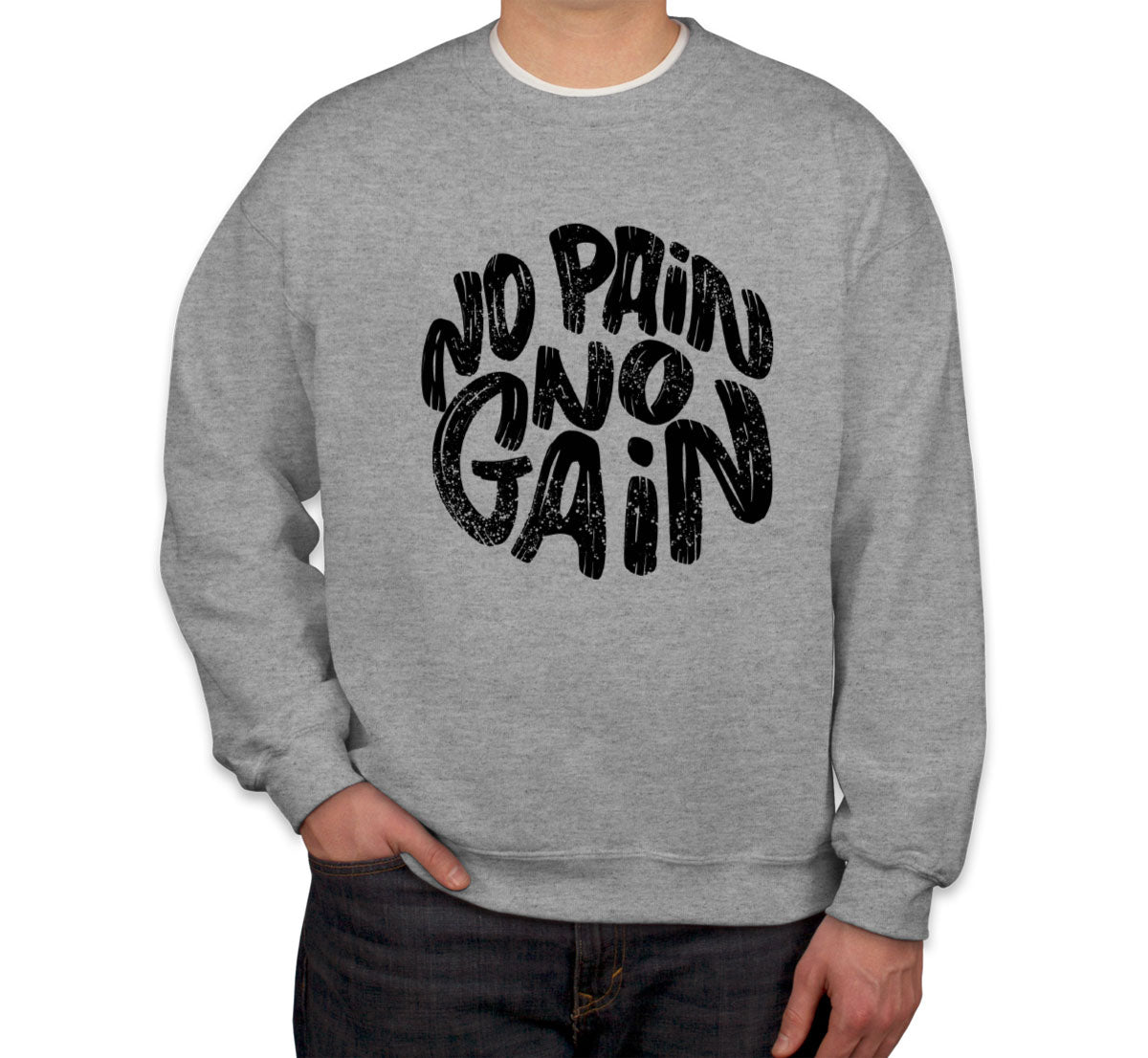 No Pain No Gain Gym Fitness Unisex Sweatshirt