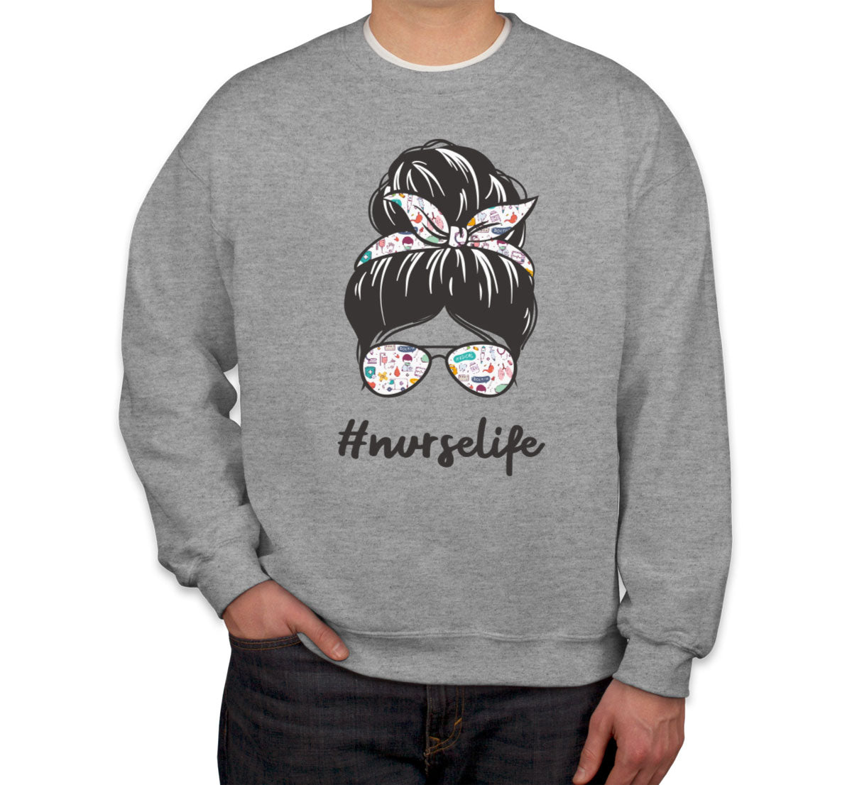 Nurse Life Bun Unisex Sweatshirt