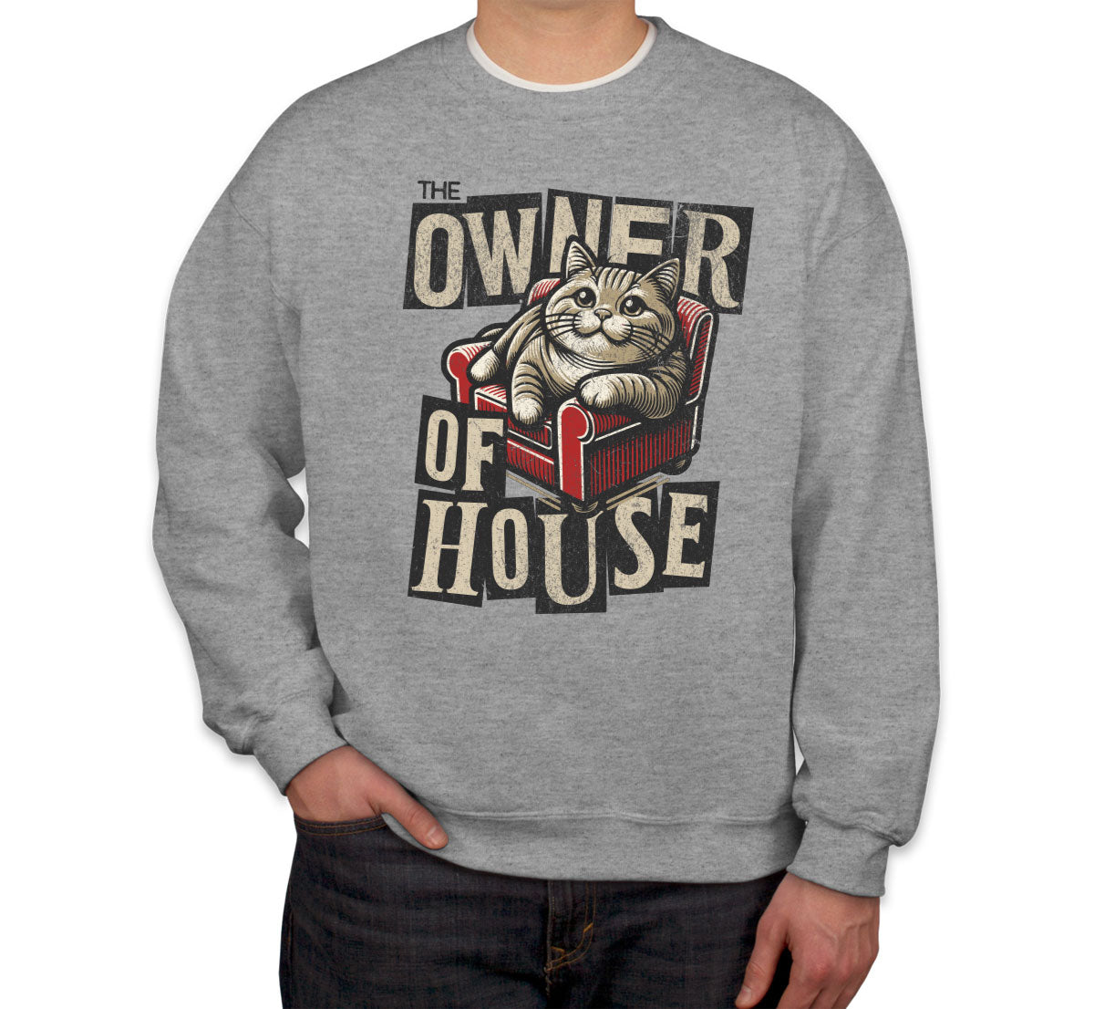 The Owner Of House Cat Unisex Sweatshirt