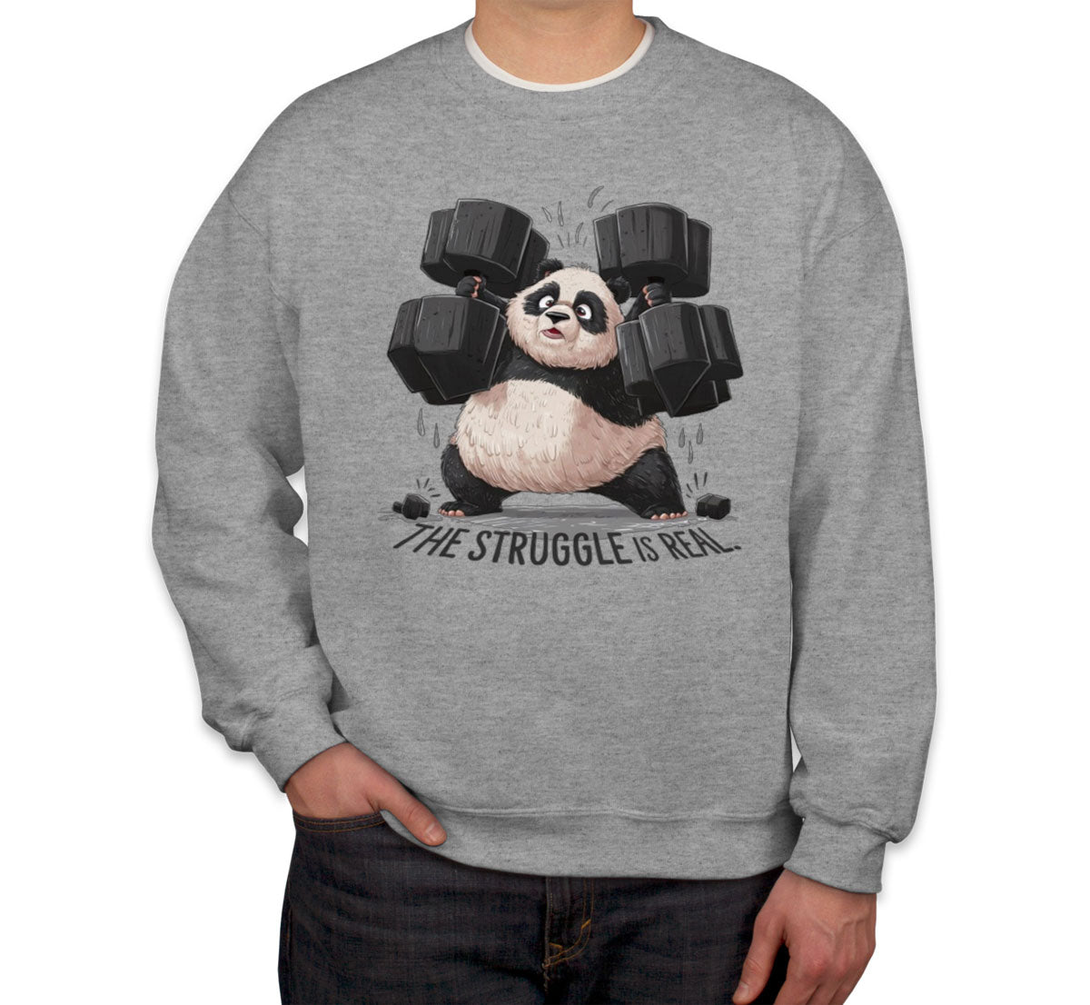 The Struggle Is Real Panda Unisex Sweatshirt